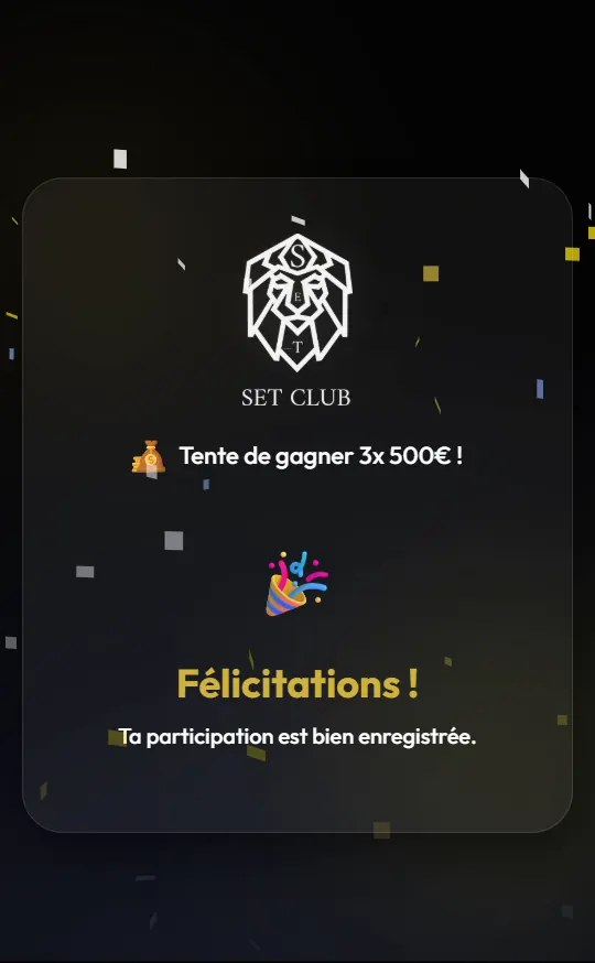Écran de confirmation de participation au jeu concours du Set Famous Club